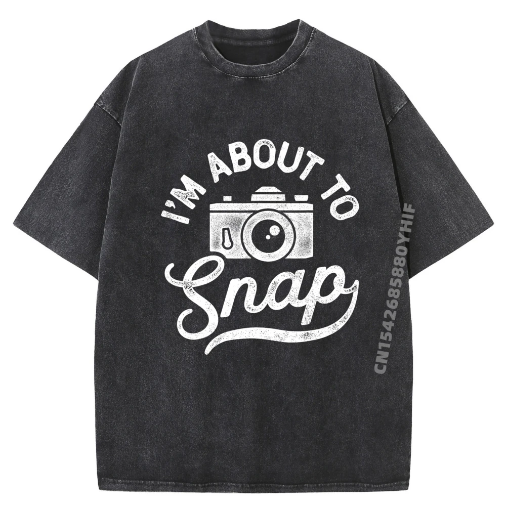 

I Im About To Snap Printed Tshirt Mens Tops Tees Graphic Tee-Shirts Streetwear Washed T-shirts Hip Hop