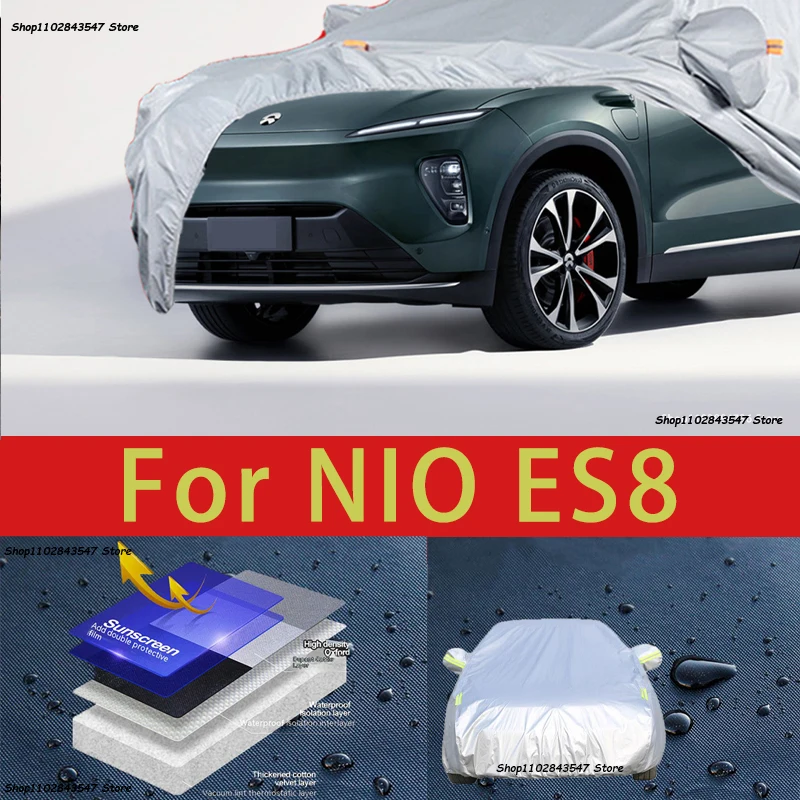 

For NIO ES8 Outdoor Protection Full Car Covers Snow Cover Sunshade Waterproof Dustproof Exterior Car accessories