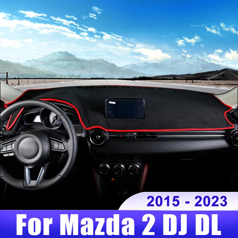 For Mazda 2 DJ DL 2015 2016 2017 2018 2019 2020 2021 2022 2023 Car Dashboard Cover Dash Mat Sun Shade Non-slip Pad Accessories