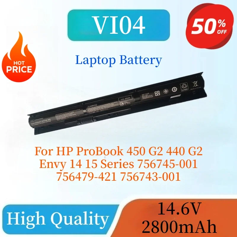 

Высококачественная батарея для ноутбука VI04 14.6V 2800mAh для HP ProBook 450 G2, 440 G2, Envy 14, 15 серии, артикулы 756745-001, 756479-421, 756743-001