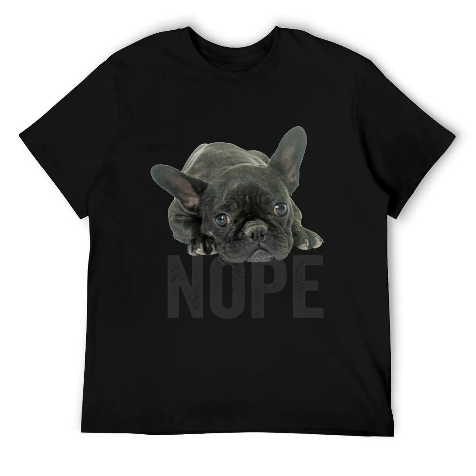 

French Bulldog Nope T-Shirt t shirts for man slim fit cotton t shirt pack t shirts for man pack cotton T-Shirt