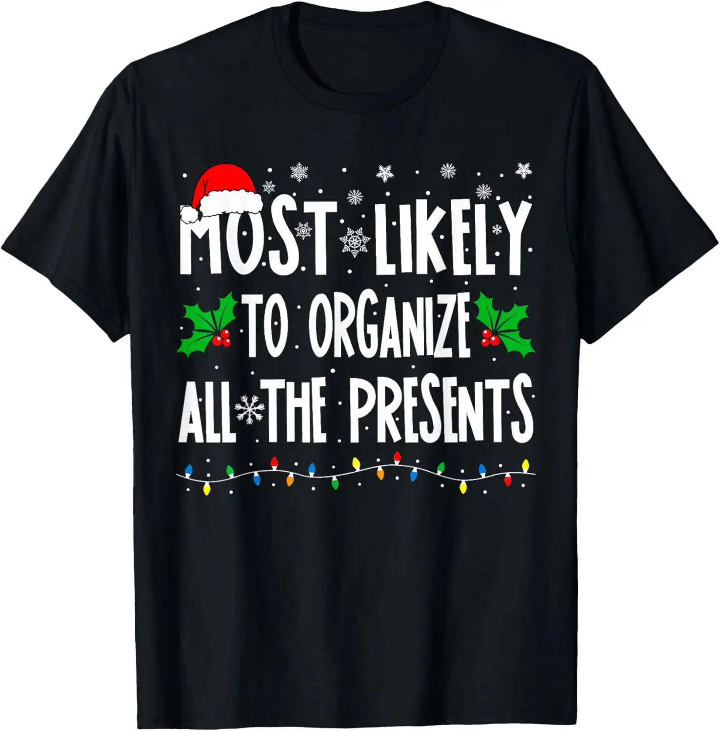 Most Likely To Organize All The Presents Family Christmas T-Shirt