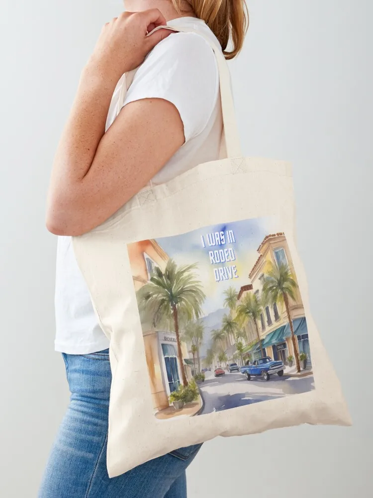 I was in Rodeo Drive Tote Bag Eco bag woman shopping bag custom canvas