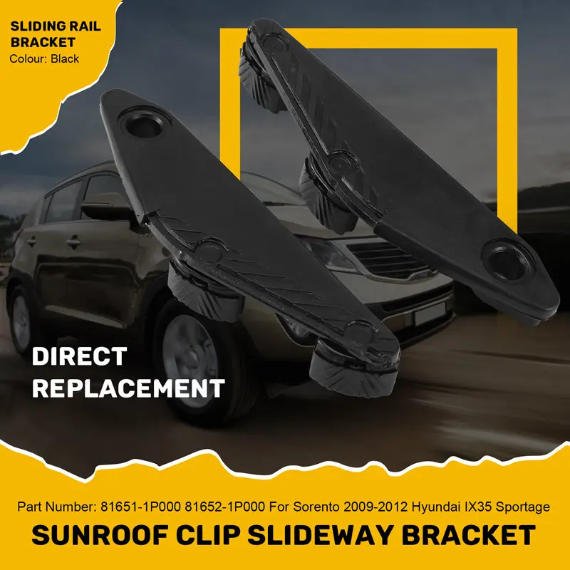 Brand New Sunroof Clip Slideway Ceiling Bracket 81651-1P000 81652-1P000 For Kia Sorento 2009-2012 Hyundai IX35 Sportage