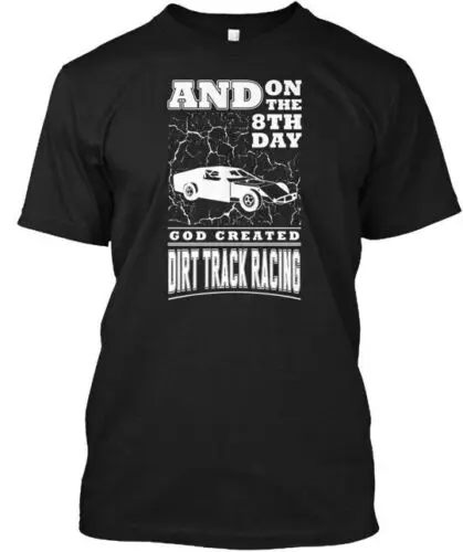 

Created Dirt Track Racing T-Shirt Made in the USA Size S to 5XL