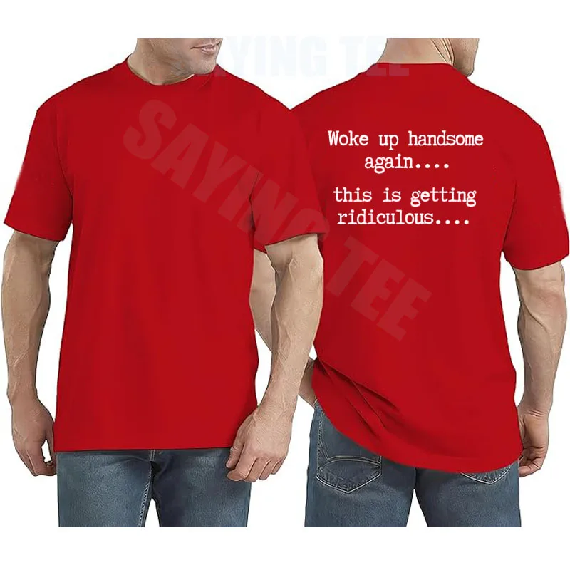 Wieder Gut Aussehend Geweckt, Das Wird Langsam Lächerlich T-Shirt Y2k Lustiger Selbstvertrauens-Witz Sarkastisches Sprichwort T-Shirt Persönlichkeit Herren-Outfit – Detail 9