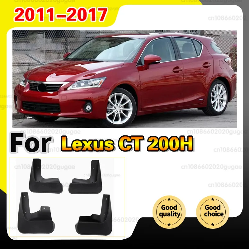 

for Lexus CT 200H CT200H FSport F Sport 2011~2017 Mudguard Splash Guards Fender Mudflaps Auto Accessories 4 PCS Car Mud Flaps