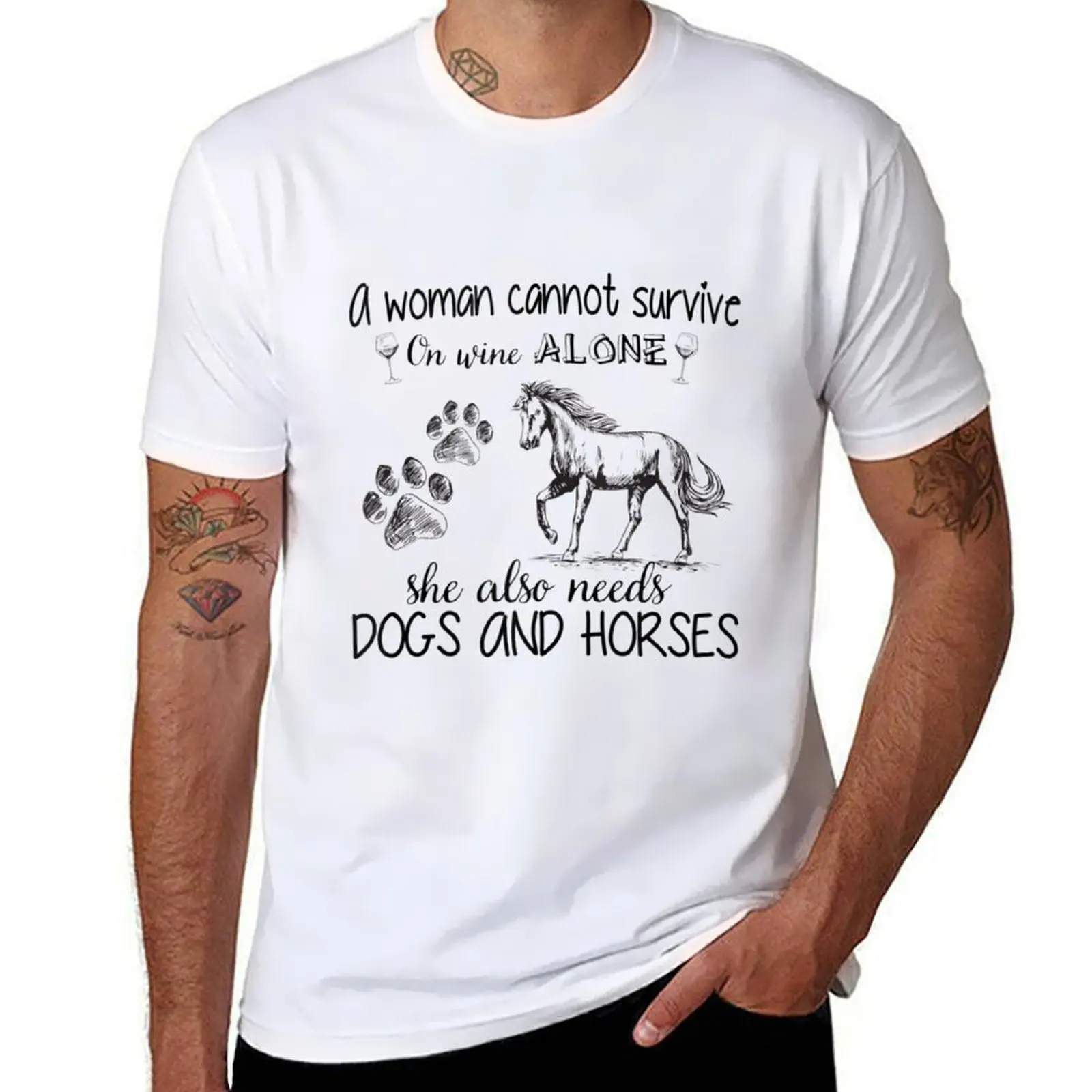 A Woman Cannot Survive On Wine Alone She Needs Dogs Horses T-Shirt clothes vintage Men's cotton t-shirt