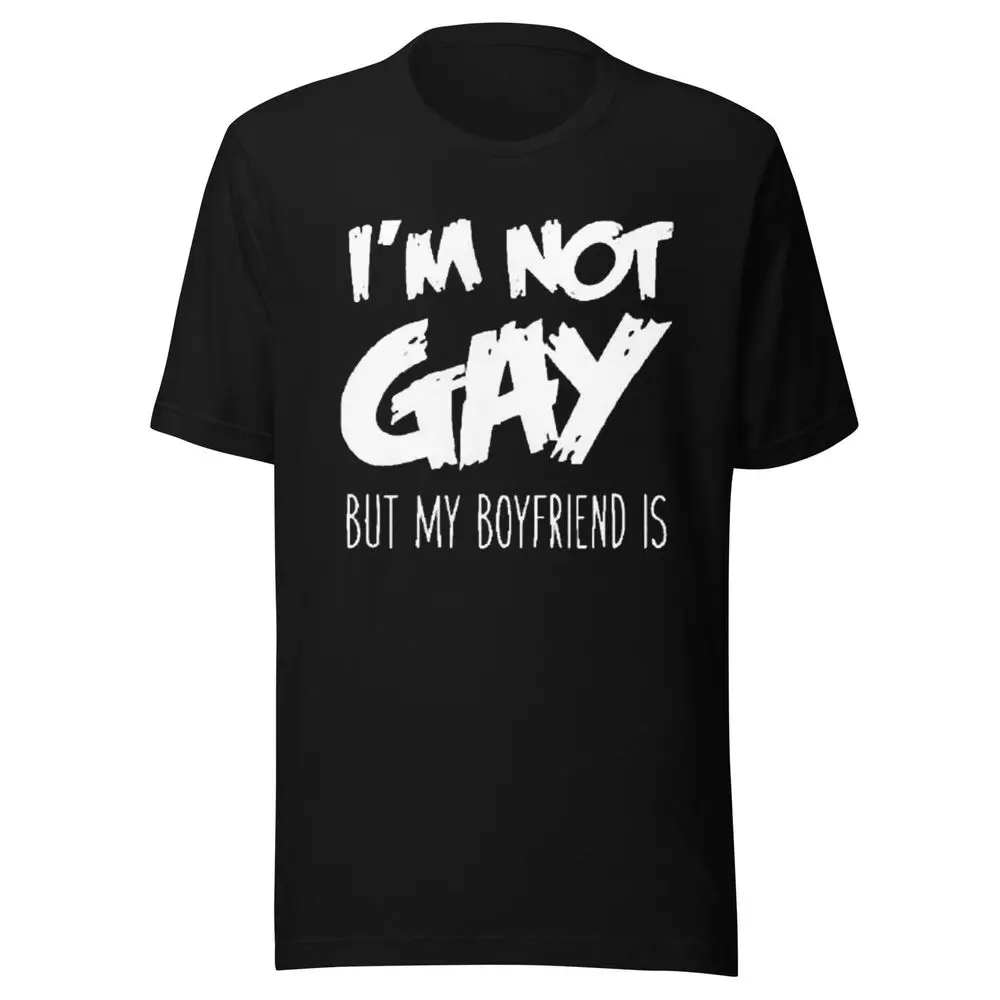 

Short Sleeve T-shirt I'm not Gay but my Boyfriend Is Ultra Soft Crewneck Top Men's and women's T-shirts