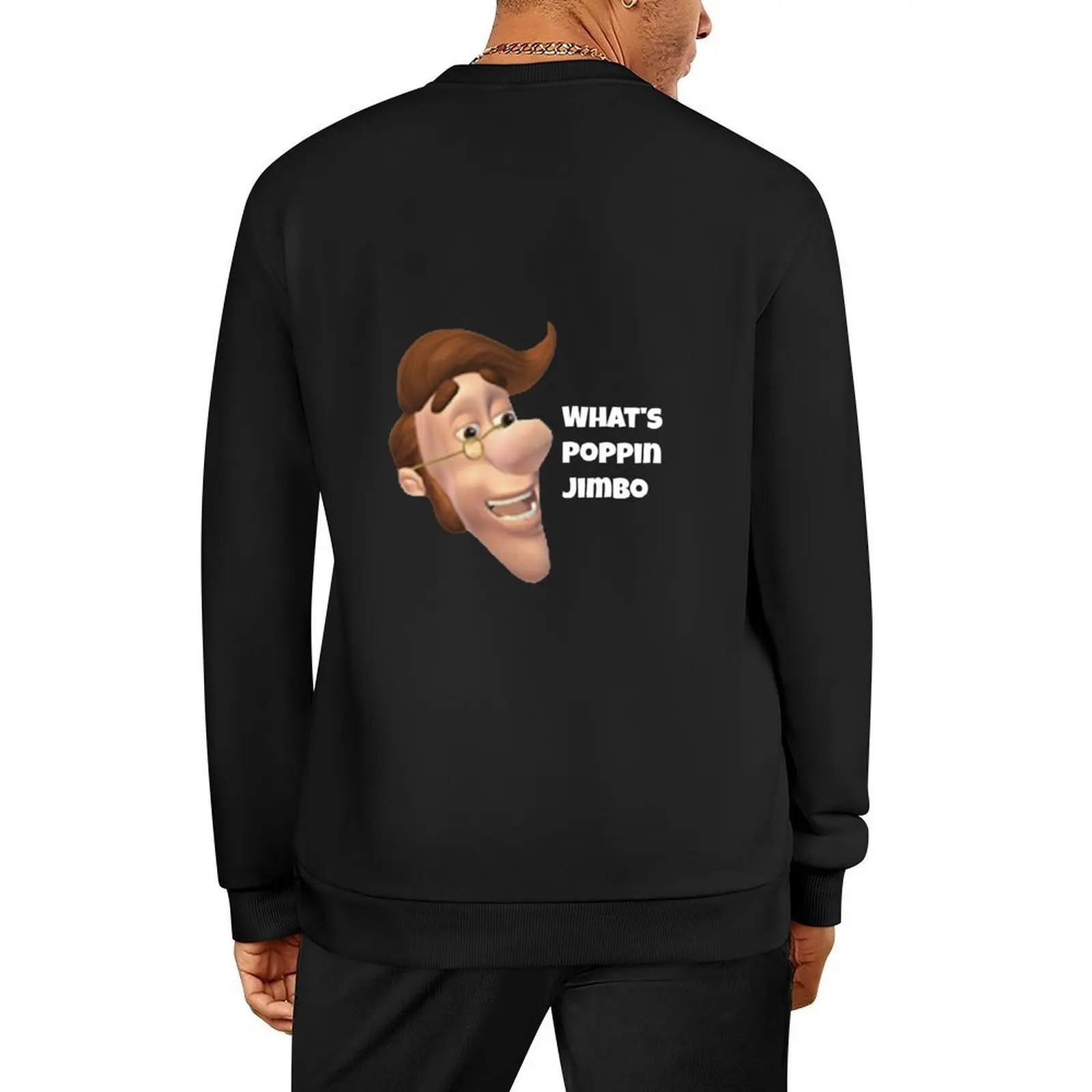 

What's poppin jimbo meme Pullover autumn new products fashion men men's sweat-shirt men clothes graphic sweatshirts