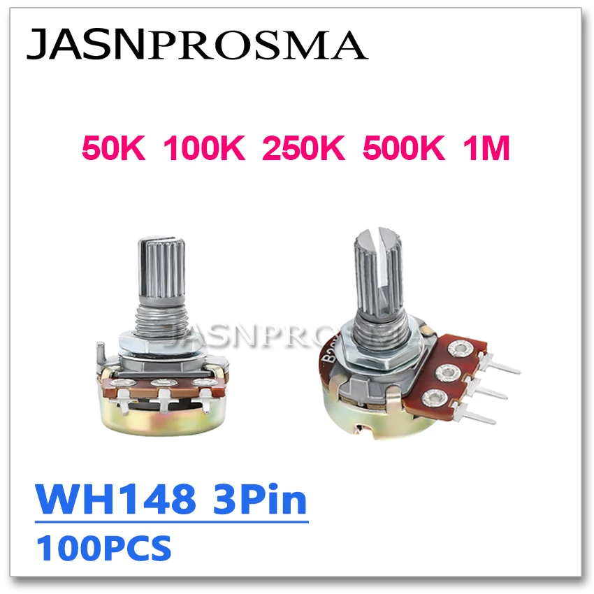 JASNPROSMA WH148 100PCS 3PIN 15MM 20MM B50K B100K B250K B500K B1M 50K 100K 250K 500K 1M potentiometer 148 Knob Single