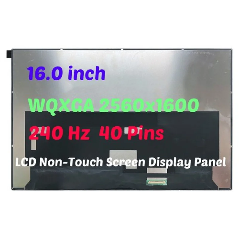 

A++16" for NE160QDM-NM7-V8 2560x1600 240Hz 40pin LCD Non-Touch Screen Display Panel