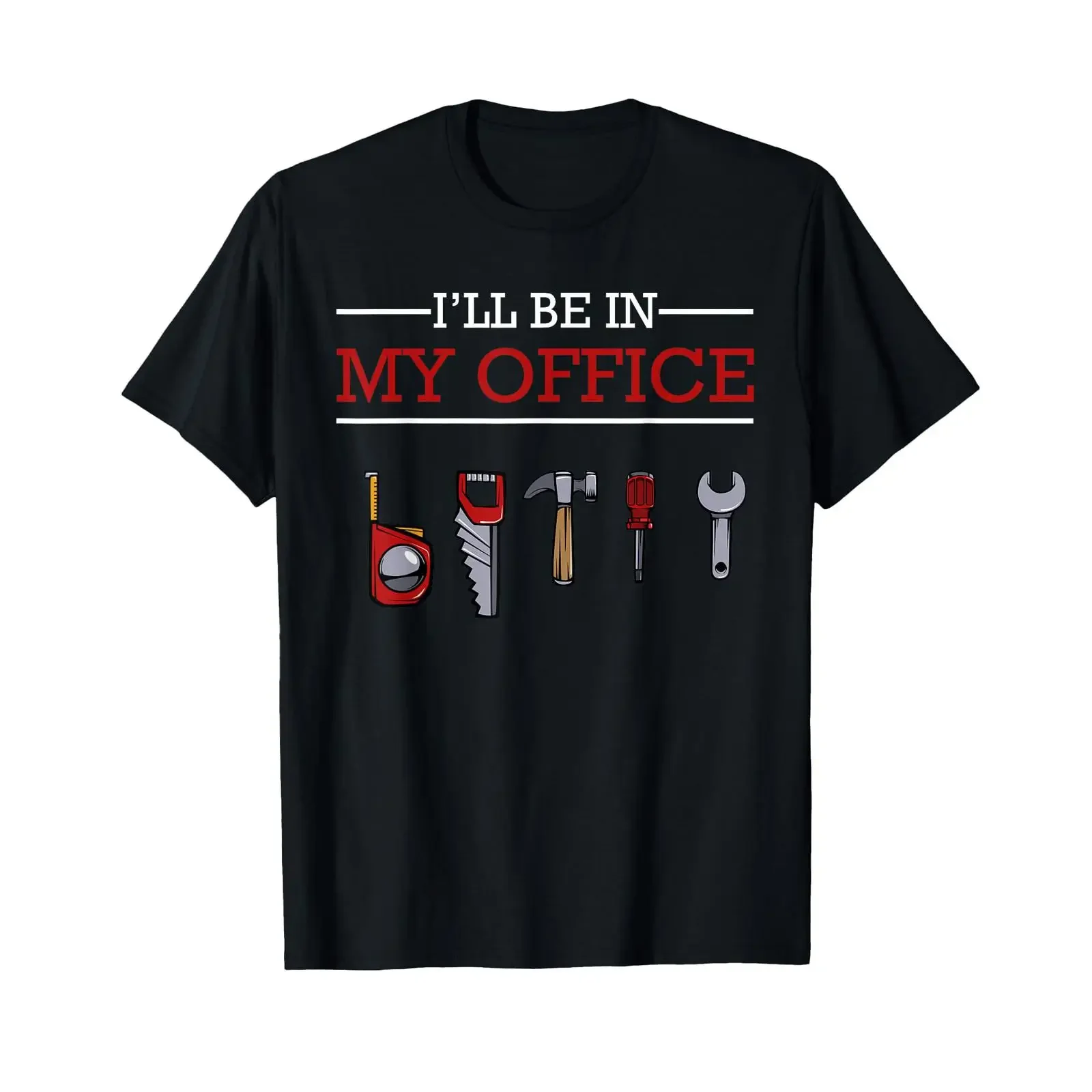 I'll Be in My Office Funny Handyman Woodworking Ideas T Shirt vintage Washed Stylish Stretched fashion Unisex Slightly