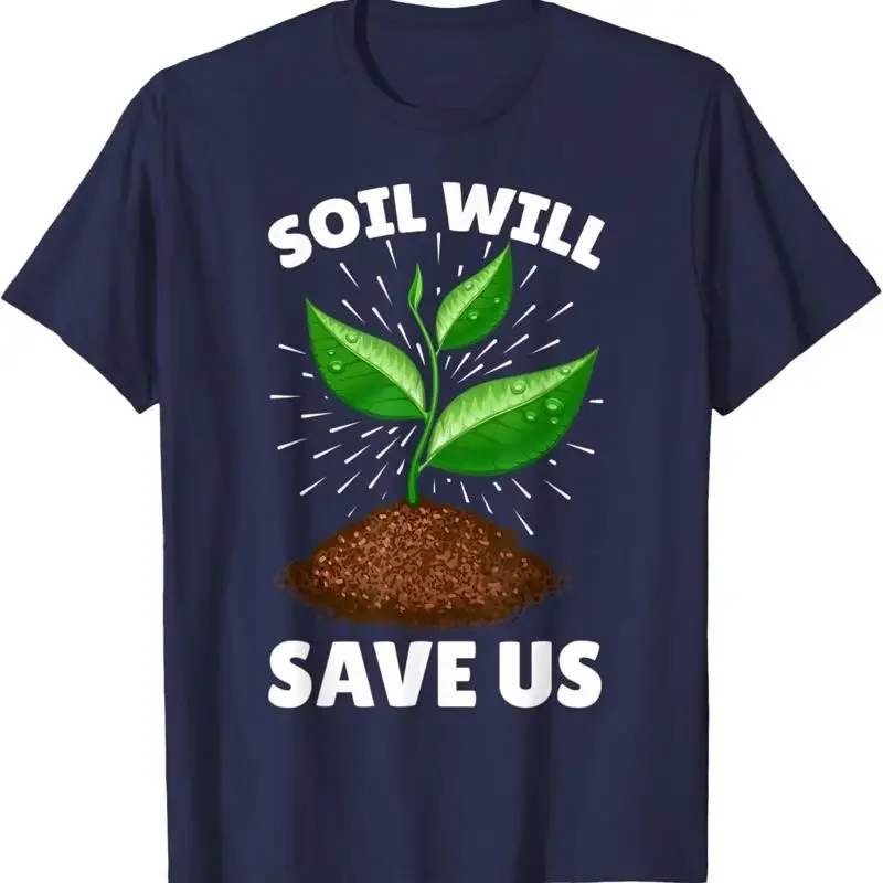 

Soil Will Save Us Gardener Planting Sprout Graphic T-Shirt Short Sleeve Crewneck Tee