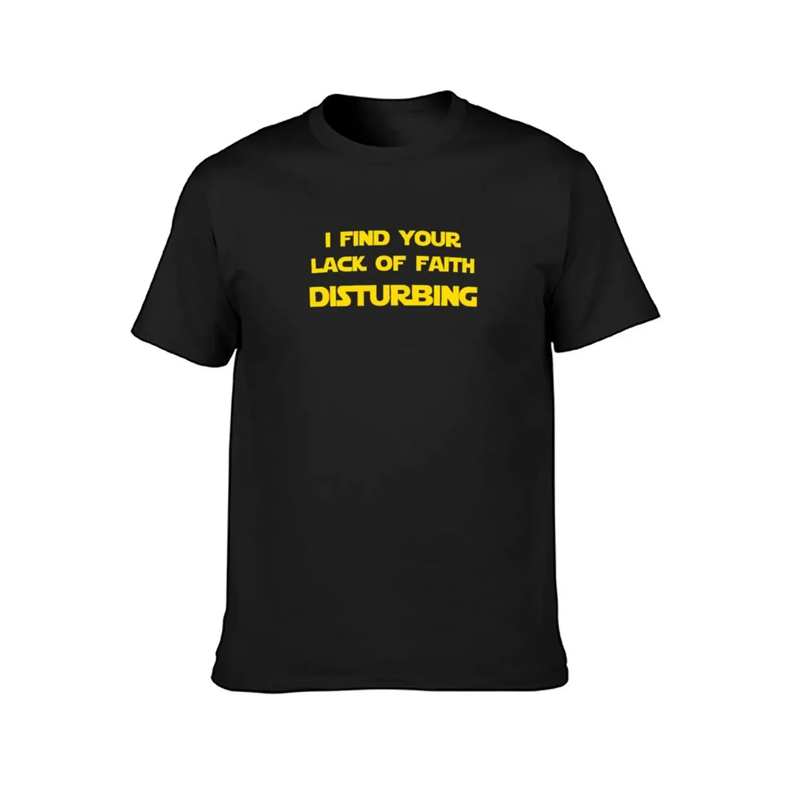 I find your lack of faith disturbing (yellow version) T-Shirt plus size tops vintage anime shirt mens workout shirts