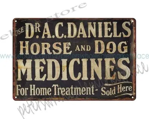 Dr. A.C. Daniels Horses & Dog Medicines metal tin sign cheap metal decor