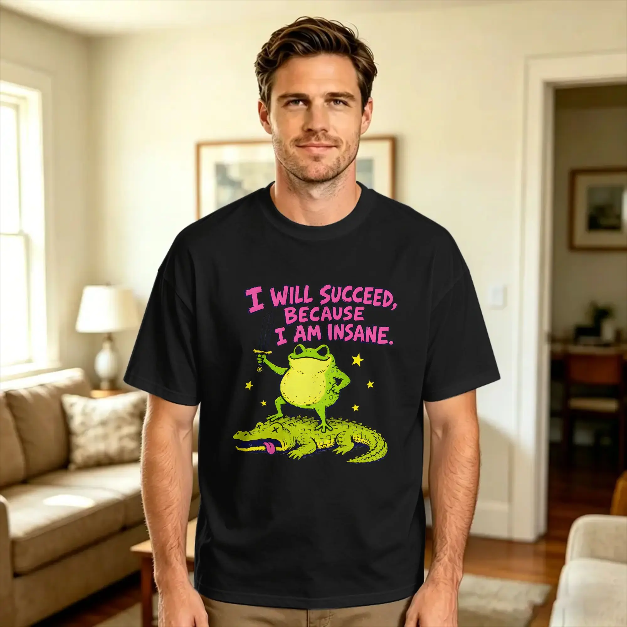 I Will Succeed Because I Am Insane Frog Funny Motivational Meme T Shirt Beach  100 Cotton T Shirts For Mens Casual Tee Shirt