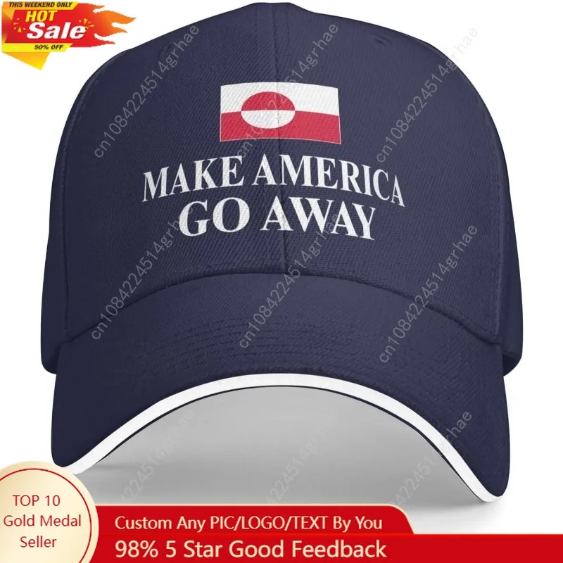 

Make America Go Away hat Greenland is Not for Sale Baseball Cap