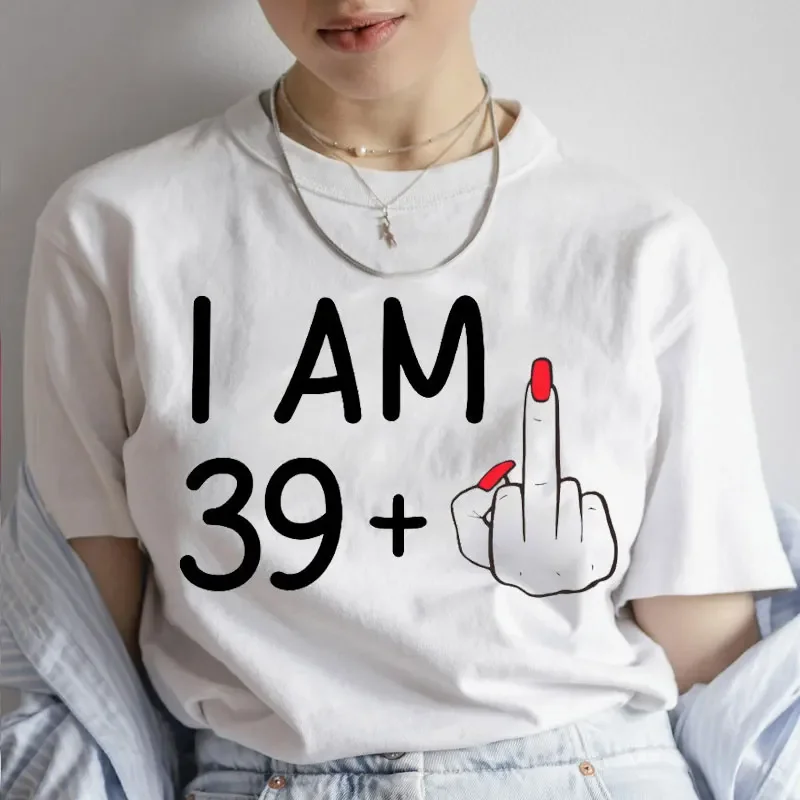 I Am 39 + นิ้วกลางTshirt I Am 29 49 59 Plusแฟชั่นกราฟิกเสื้อวันเกิดTee Femmeเสื้อผ้าแขนสั้นTเสื้อผู้หญิง