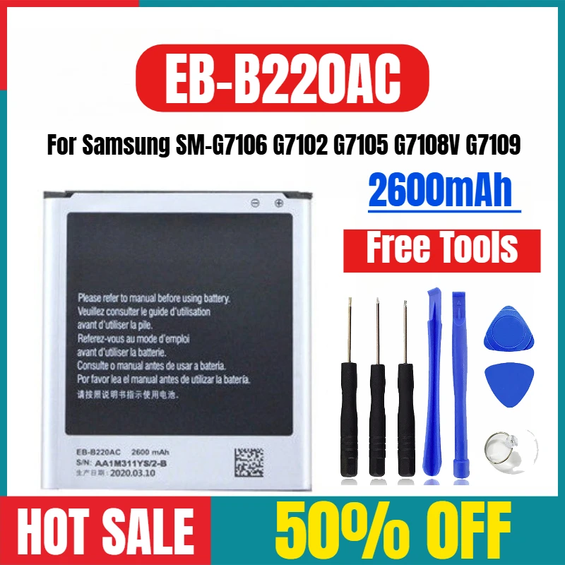 

2600mAh for Samsung SM-G7106 G7102 G7105 G7108V G7109 EB-B220AC Mobile Phones Battery