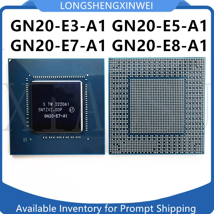 

1PCS GN20-E3-A1 GN20-E5-A1 GN20-E7-A1 GN20-E8-A1 BGA New IC Chip in Stock Original