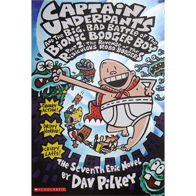 

Трусы Captain 07 The Big Bad Battle Of The Bionic Booger Boy Part 2 Dav Pilkey SCHOs Домашняя самооперационная ZY 9789811107047