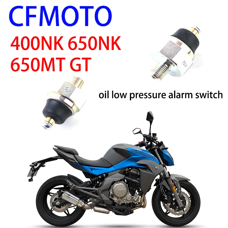 

Oil low pressure alarm switch suit for CF650NK/CF650MT/CF400NKGT/CF650-7 code is 0700-012500