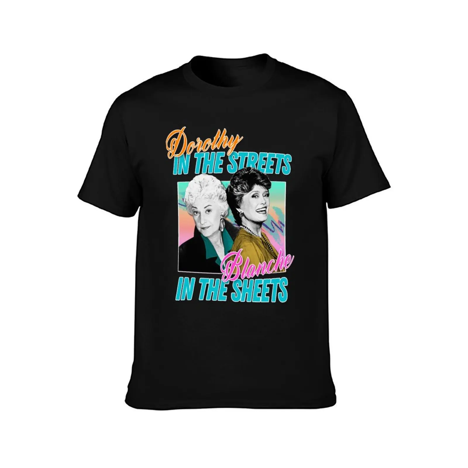 Dorothy In The Streets Blanche In The Sheet T-Shirt Work Short Sleeve Cotton Top T-Shirt