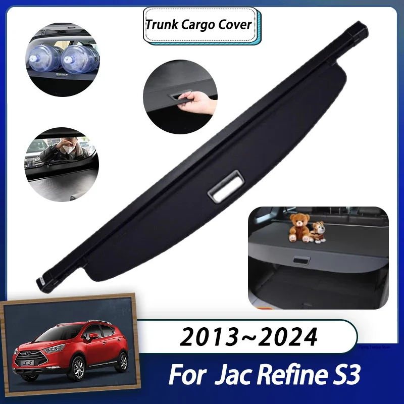 

Rear Cargo Cover For Jac Refine S3 Heyue S30 DR4 EVO4 T50 Sei3 JS3 2013~2024 2023 Trunk Luggage Curtain Organizer Retractable