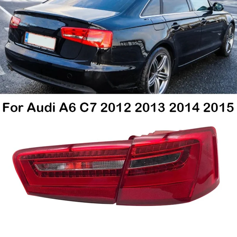 Right Side LED Tail Light Brake Stop Lamp for Audi A6 C7 Sedan 2012-2015 4GD945094 ( Inner+ Outer )