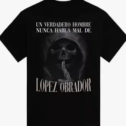 Camiseta Un Verdadero Hombre Nunca Habla Mal De Lopez Obrador Playeras Pendejas Mexican Tshirt Gift For Him Latino Amlo style