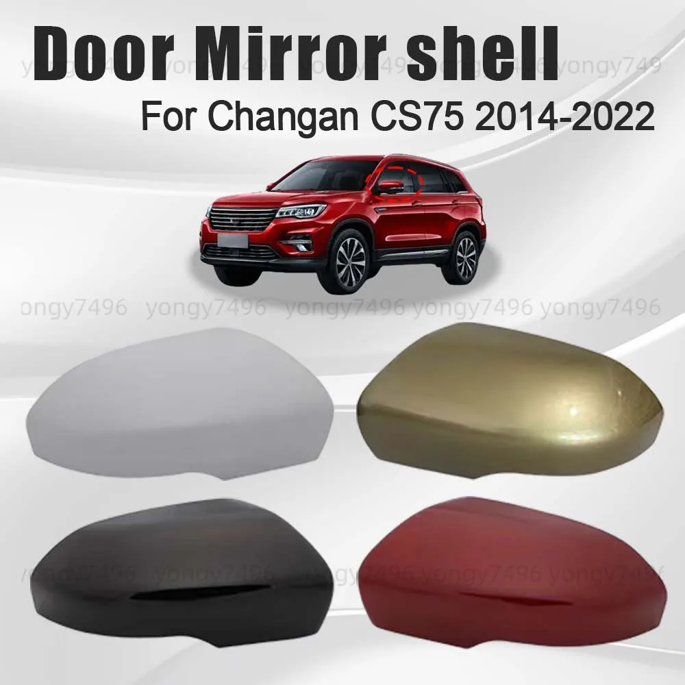 

Protective Cover Pearl White Ruby Red Titanium Gray Gold Door Mirror Shell For Changan CS75 2014-2022 Lower Bottom Shell Lens