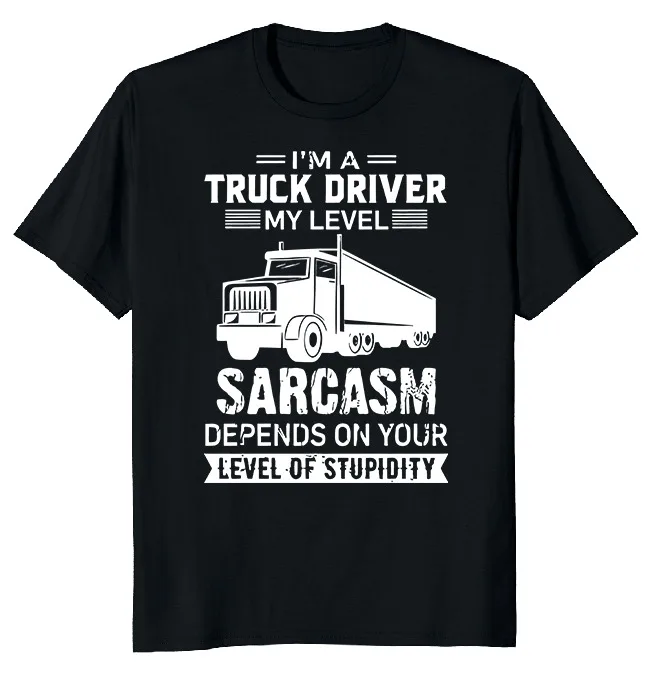 NEW LIMITED Truck Driver Sarcasm Novelty Heavy Cotton Tee  Fast ShippingAnime Pattern Summer Clothing