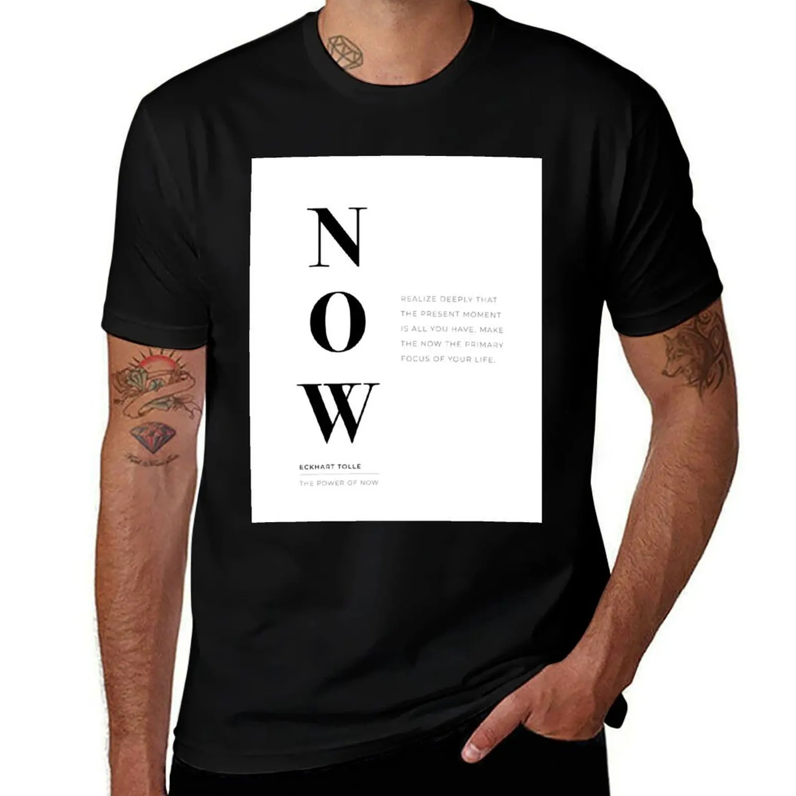 

Now, The Power of Now by Eckhart Tolle Book quote T-Shirt man tshirt t shirts designer T-Shirt