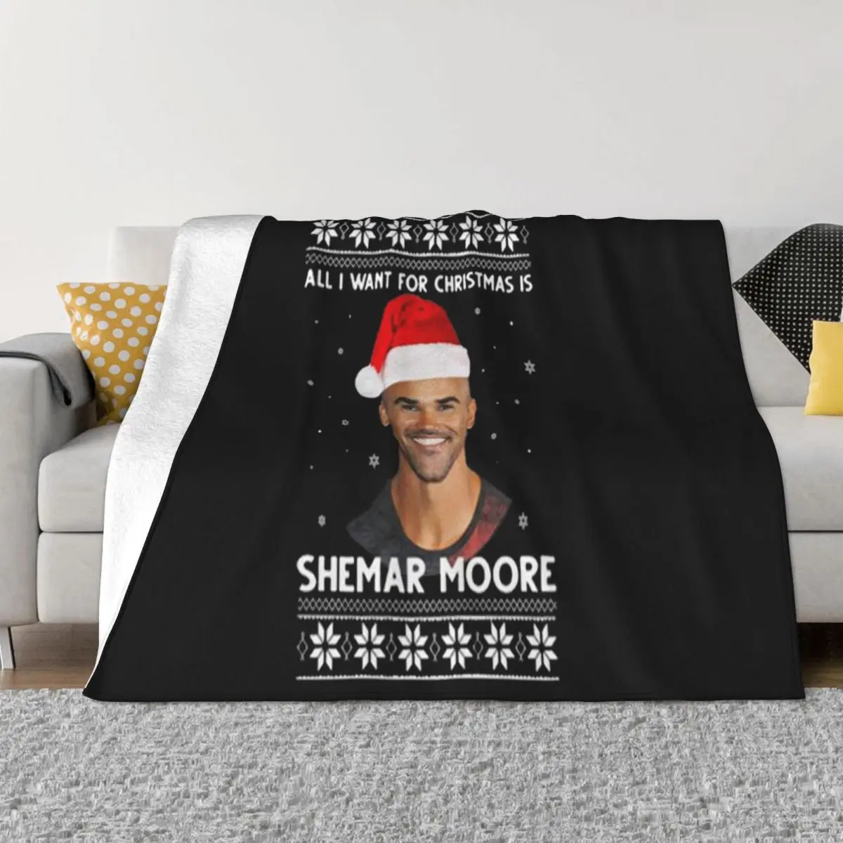 All I Want For Christmas Is Shemar Moore Teenage Steampunk Girl Personalized Aesthetic Original Hot Girl Woman Throw Blanket