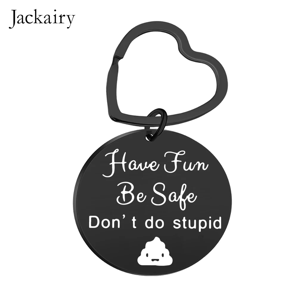 Funny Keychain Gifts for New Driver Have Fun Be Safe Don't Do Stupid Boy Girl Graduation Birthday Christmas Gift for Teens