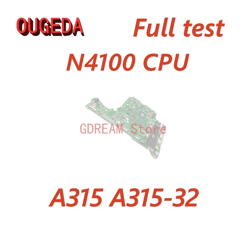 

OUGEDA NBGVW11004 DA0Z8GMB8E0 DA0Z8GMB8D0 DA0Z8GMB8F0 Z8G For Acer Aspire A315 A315-32 Laptop Motherboard N4100 CPU 4GB RAM