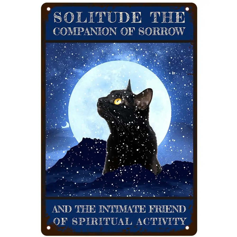 Vintage Metal Tin Sign Black Cat Tin Sign Solitude, The Companion Of Sorrow, And The Intimate Friend Of Spiritual Activity Cat P