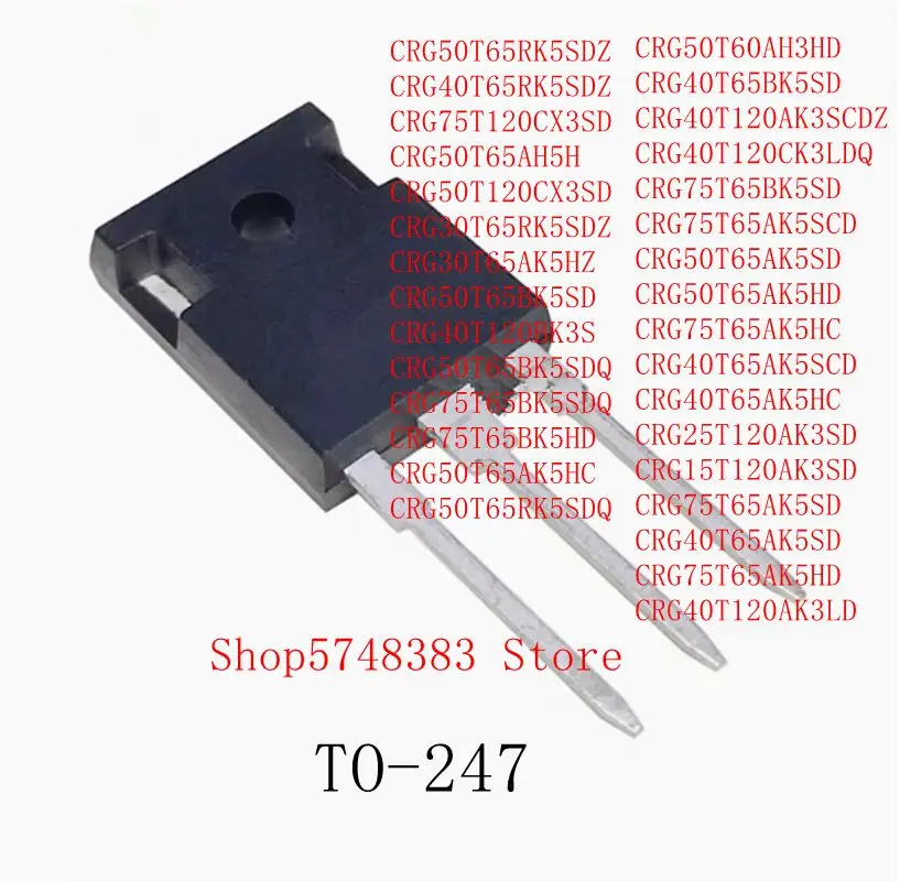 10PCS CRG40T65AK5HC CRG25T120AK3SD CRG15T120AK3SD CRG75T65AK5SD CRG40T65AK5SD CRG75T65AK5HD TO-247