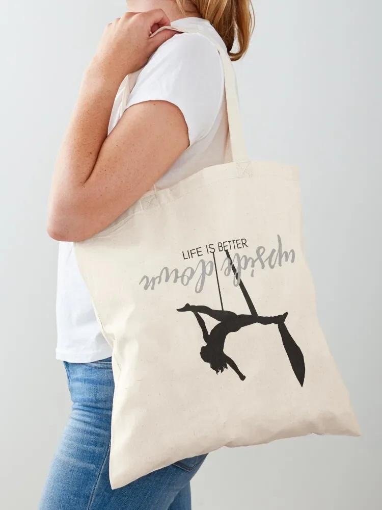 Life is better Upside Down - Silks with Grey Tote Bag Women's handbag foldable reusable bag Women's beach bags Tote Bag