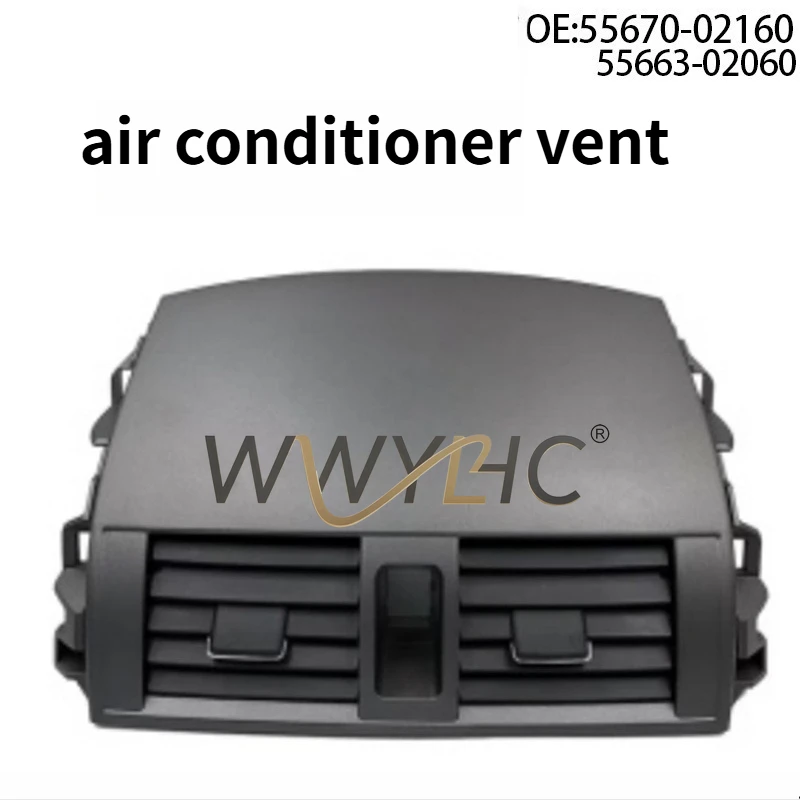 Suitable for 09-13  Air Conditioner Air Outlet Panel Left, Middle, Right Rear 55670-02163，55670-02160，55663-02060
