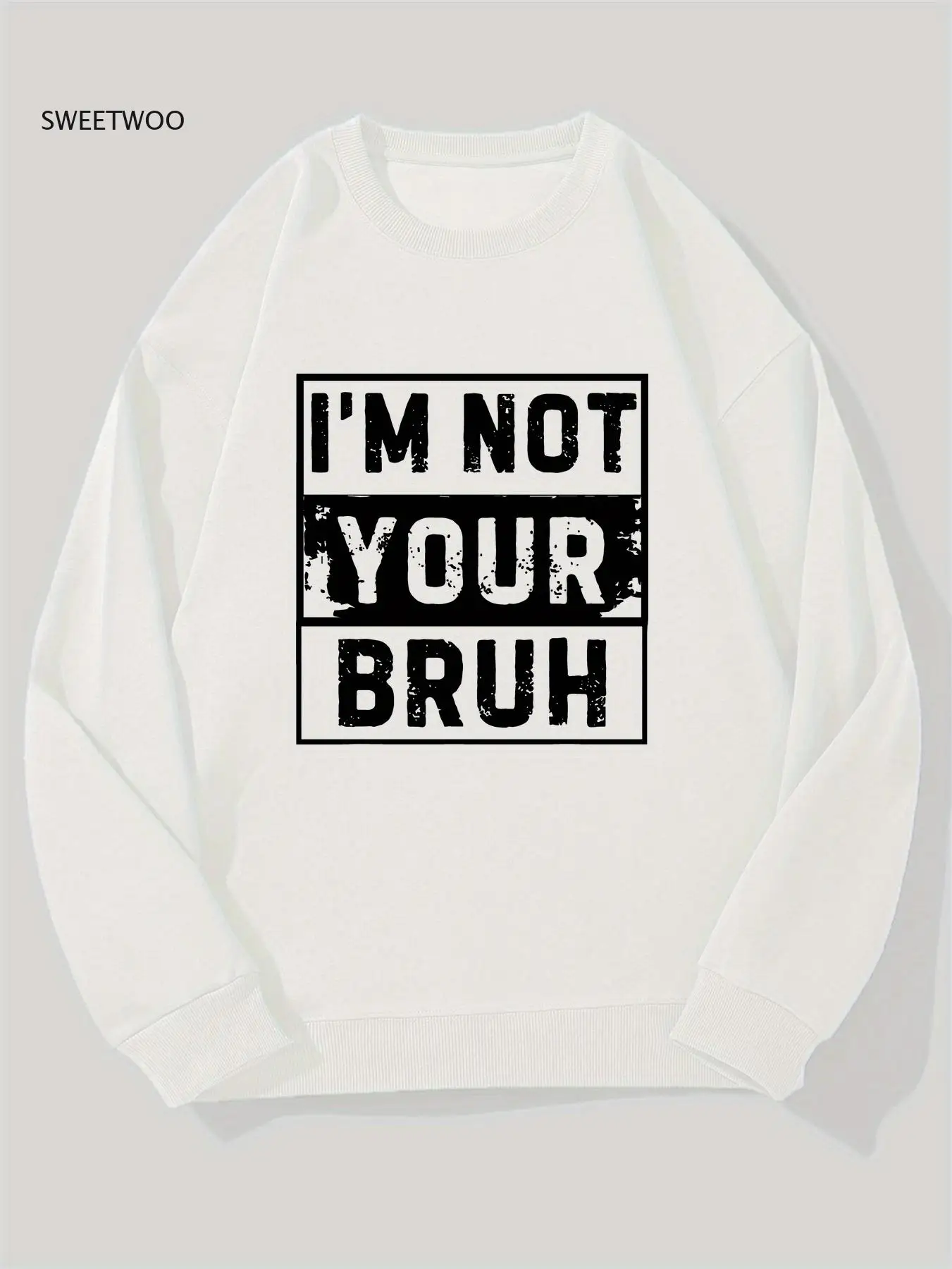 

Men's "i'm Not Your Bruh" Graphic Sweatshirt - Black Casual Crew Neck Pullover with Bold White Lettering, Loose Fit, Long Sleeve