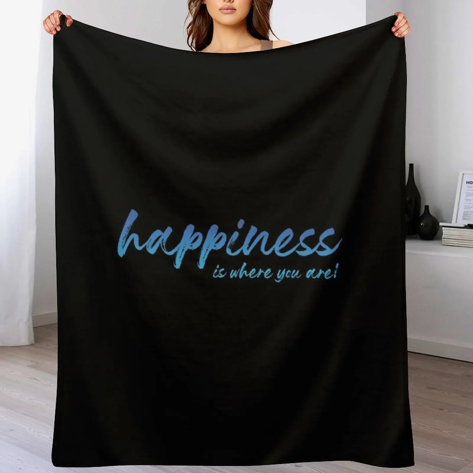 

Happiness is where you are Throw Blanket Flannel Softest Luxury St Bed Blankets