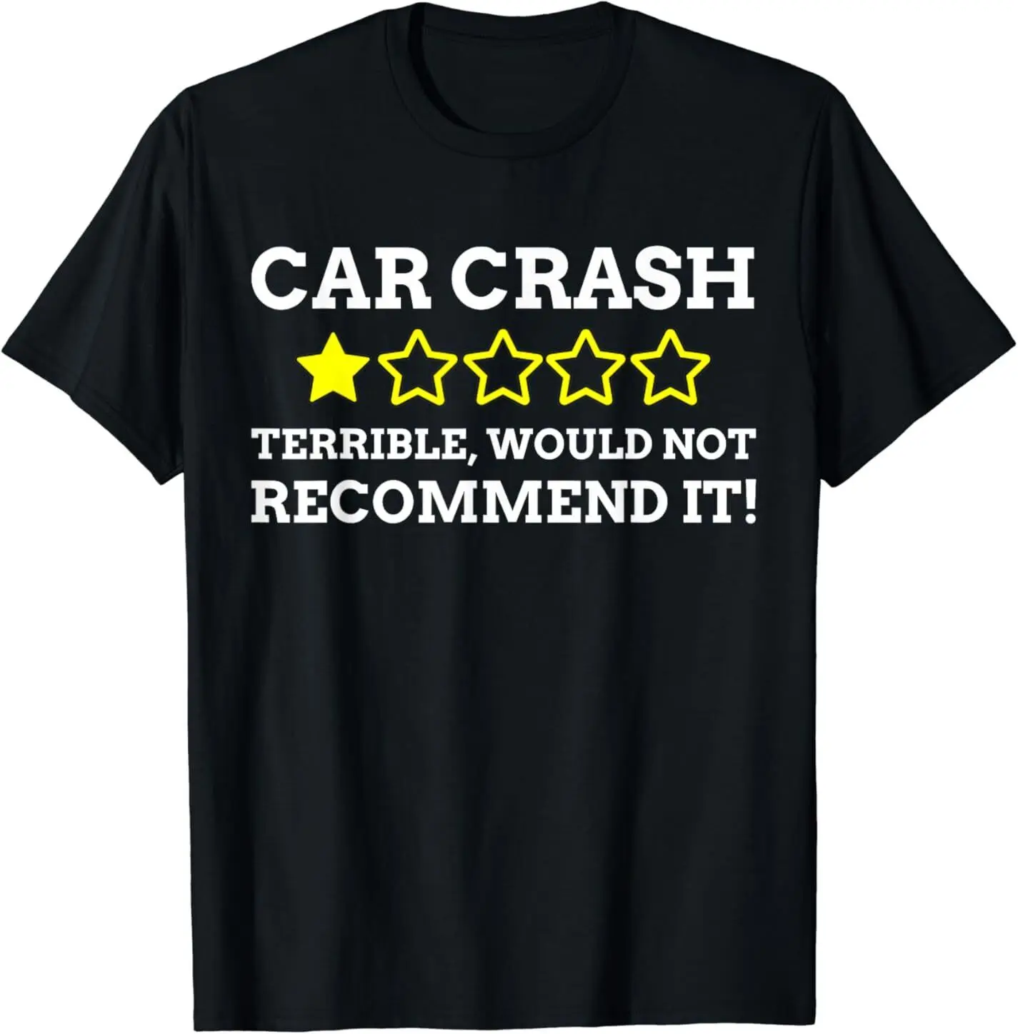 

NEW LIMITED Car Accident Gift & Funny Car Crash Best Tee T-Shirt S-3XL