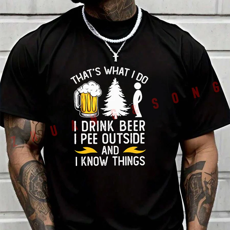 

Summer I Drink Beer, I Pee Outside, And I Know Things T Shirt Men Women Motorcycle Quick Drying Short Sleeved Sports T-Shirt
