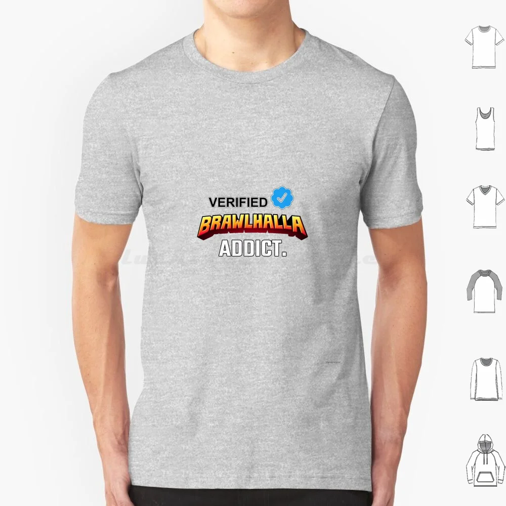 Verified Brawlhalla Addict T Shirt 6Xl Cotton Cool Tee Brawlhalla Quote Brawlhalla Joke Gamer Video Games Brawlhalla Anime