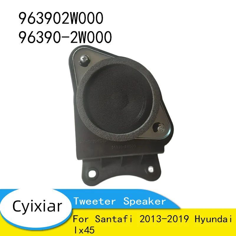 Car Tweeter Speaker New Part for Hyundai Ix45 Santafi 2013-2019 OEM 963902W000 96390-2W000 New
