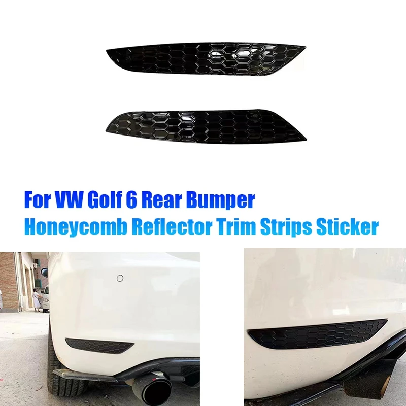 1Pair Rear Bar Honeycomb Tail Fog Light Cover Trim Styling For VW Golf 6 Rear Bumper Reflector Strips Sticker Glossy