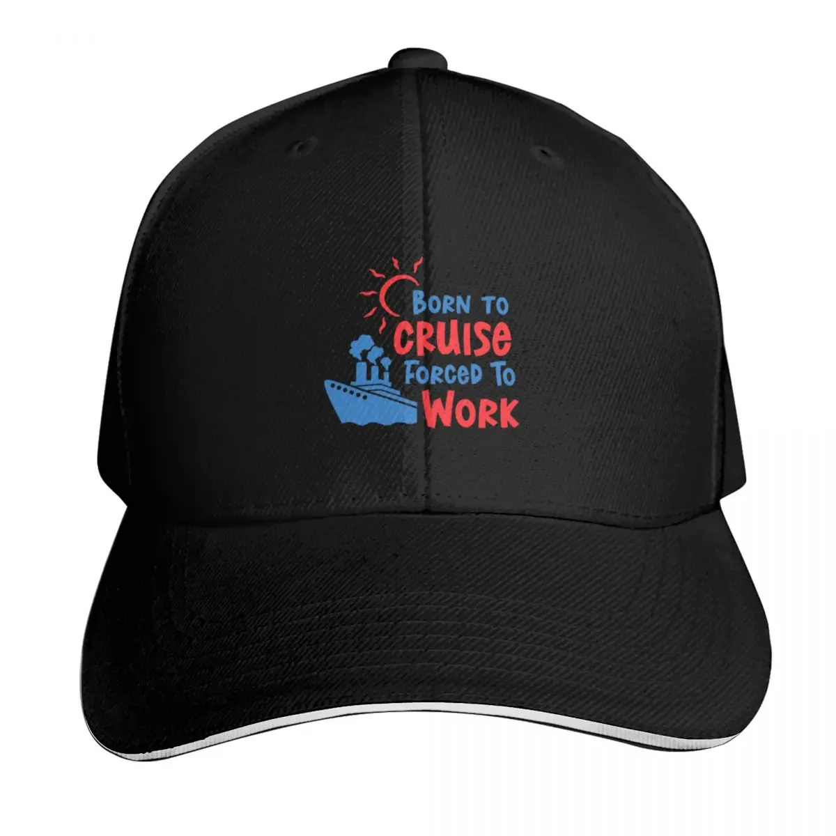 Born To Cruise Forced To Work Baseball Cap Outdoor Golf Running Hiking Summer Beach Travel Streetwear Hip Hop Trendy
