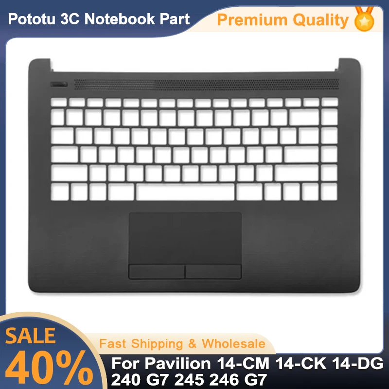 

For HP Pavilion 14-CM 14-CK 14-DG 240 G7 245 246 G7 Laptop Case Palm rest Upper cover Topcase Replacement Housing Black